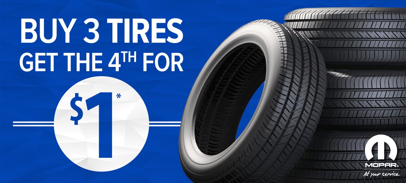 Buy 3 Tires Get 4th for $1*